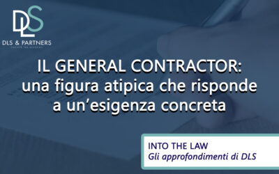 Il general contractor: una figura atipica che risponde a un’esigenza concreta