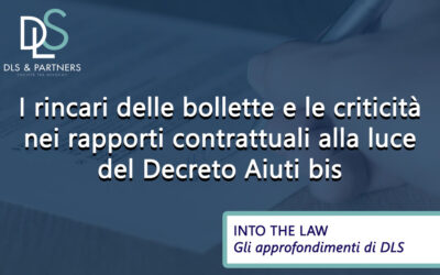 I rincari delle bollette e le criticità nei rapporti contrattuali alla luce del Decreto Aiuti bis